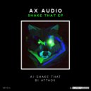 AX AUDIO - Shake That