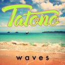 Tatono - Crashing Waves