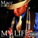 Macc Dundee & A-Train Gang & JShep - My Life (feat. A-Train Gang & JShep)