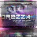 Drezza - Take Over (Original Mix)