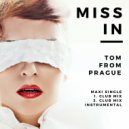 Tom From Prague - Missin (Club Mix Instrumental)