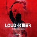 Loud N' Killer - Maniac