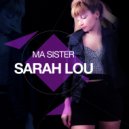 Sarah Lou - Ma Sister (Unplugged)