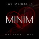 Jay Morales - Minim