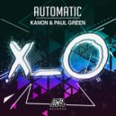 KANON & Paul Green - Automatic
