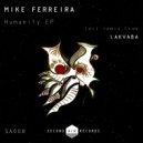 Mike Ferreira - Humanity