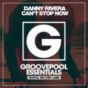 Danny Rivera - Can't Stop Now
