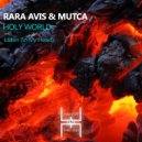 RaRa Avis & Mutca - Holy World