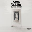 Mark Vidovik - Closed Doors