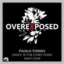 Paolo Tossio - Dance To The Funky Piano