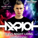 AXPLOT - Bass Night Long 061 [Record Deep]