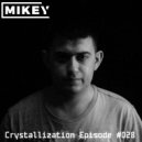 MiKey - Crystallization Episode #028 [Record Deep] (01-04-2018)