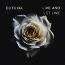 Eutuxia - live and let live-intro blade runner