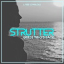 Strutter - Guess Who's Back