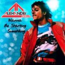 MICHAEL JACKSON - Wanna Be StartIn\' Somethin\' (ALEXANDER PIRELLA Bootleg)