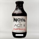 Noya X Act II - Fam Sauce