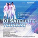 DJ Satellite - Tsunami