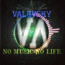 Valevsky - No music No life