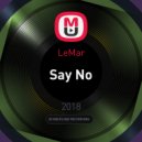 LeMar - Say No