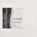 Sasha White - In Love