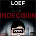 Loef - indecision (Original)