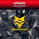 ARSAKE - Unknown Shadow