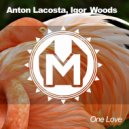 Igor Woods & Anton Lacosta - One Love