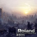 Roland - Encroachment in House style (#021)