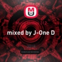 Music Unites 312 - mixed by J-One D