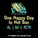 al l bo & Petr - One Happy Day In Hot Sun