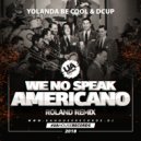 Yolanda Be Cool & DCUP - We No Speak Americano