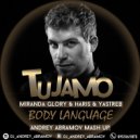 Tujamo & Miranda Glory & Haris & Yastreb - Body Language (Andrey Abramov Mash Up)