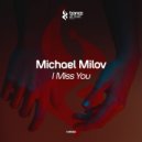 Michael Milov - I Miss You