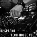DJ SPARKO - TECH HOUSE VOL.7