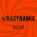 Yell Of Bee - Drum Rush