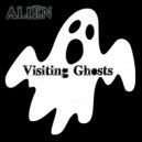 ALIEN - Visiting Ghosts