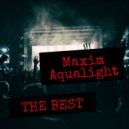 Maxim Aqualight - Dope As Fuck