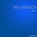 Rey Mintech - Rising (Original Mix)