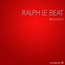 Ralph Le Beat - A Bailar