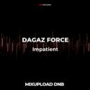 DAGAZ FORCE feat. Zara Taylor - Impatient