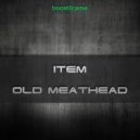 Item - Old Meathead (Original Mix)