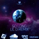 MALFA - So long (Lil D Remix)