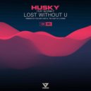 Husky feat. Shyam P - Lost Without U (LJ Hawk Refixxx)