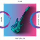 Alton - For The Ones