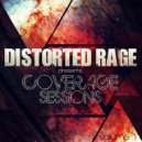 Distorted Rage - Coverage Sessions Vol 1