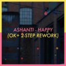 Ashanti - Happy (OK+ 2Step Rework)