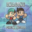 Pixel Terror - Imagine