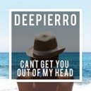 Deepierro - Can't Get You Out Of My Head