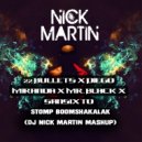 22Bullets x Diego Miranda x Mr. Black x Sansixto - Stomp Boomshakalak (DJ Nick Martin Mashup) ()