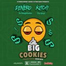 DeneroDaDoughHunter & KetchyTheGreat - Big Cookies (feat. KetchyTheGreat)
